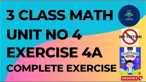 Class 3 - Mathematics - Chapter 4 - EXERCISE 4A | Oxford Countdown Book 3 Unit 4 Exercise 4A