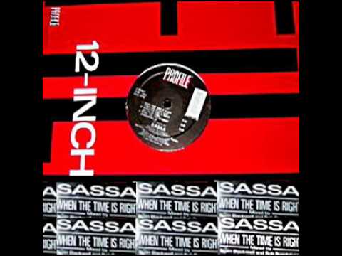 Sassa When The Time Is Right