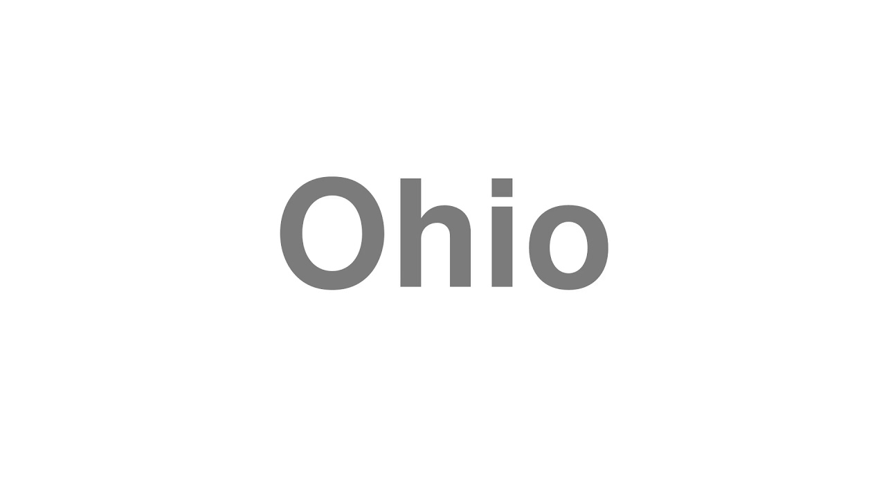 How to Pronounce "Ohio"