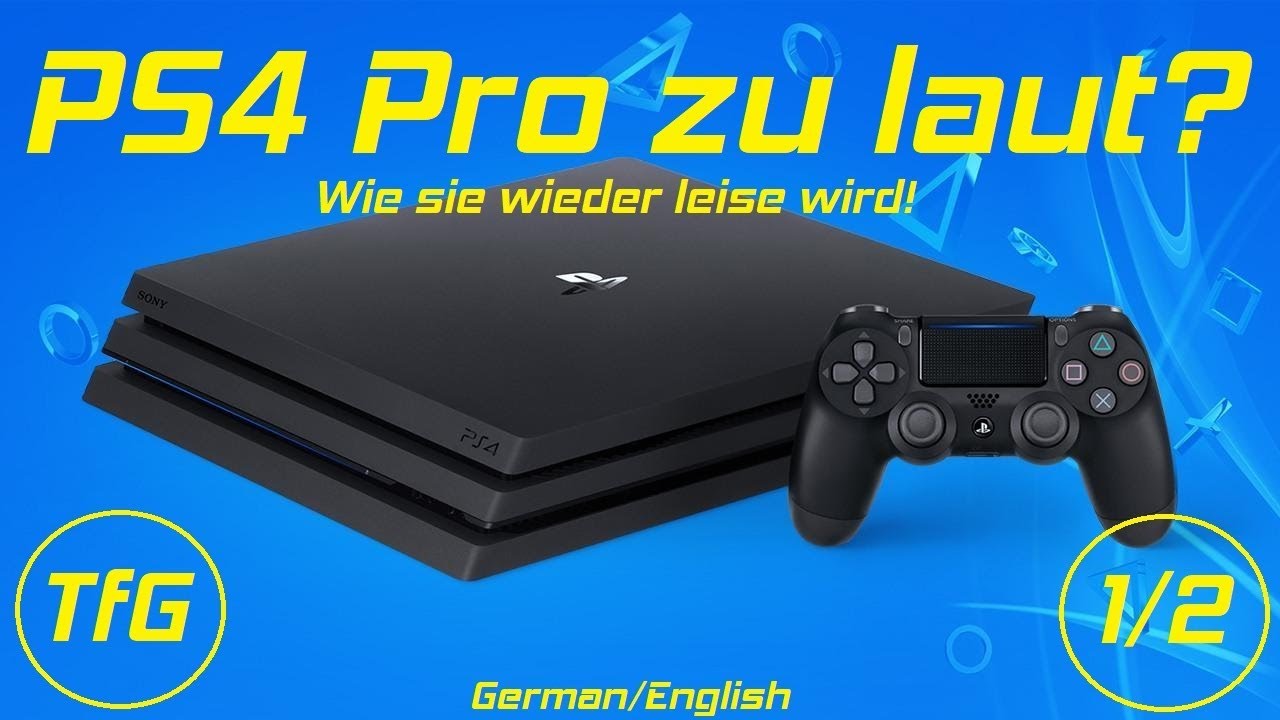 PS4 Pro zu laut? So wird sie leiser (Wärmeleitpaste erneuern) Tutorial
