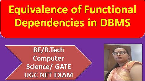 Equivalence of Functional Dependencies in DBMS#DBMS#gate#ugc#computerscienceengg#it@techgurukul4545