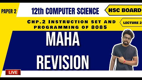 Chap.2 Instruction set and programming of 8085 - Computer Science Maharashtra board - Lecture 2