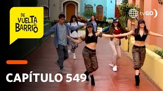 De Vuelta Al Barrio 4: Sara y Estela dieron clases de Tik Tok para pagar sus deudas (Capítulo 549)