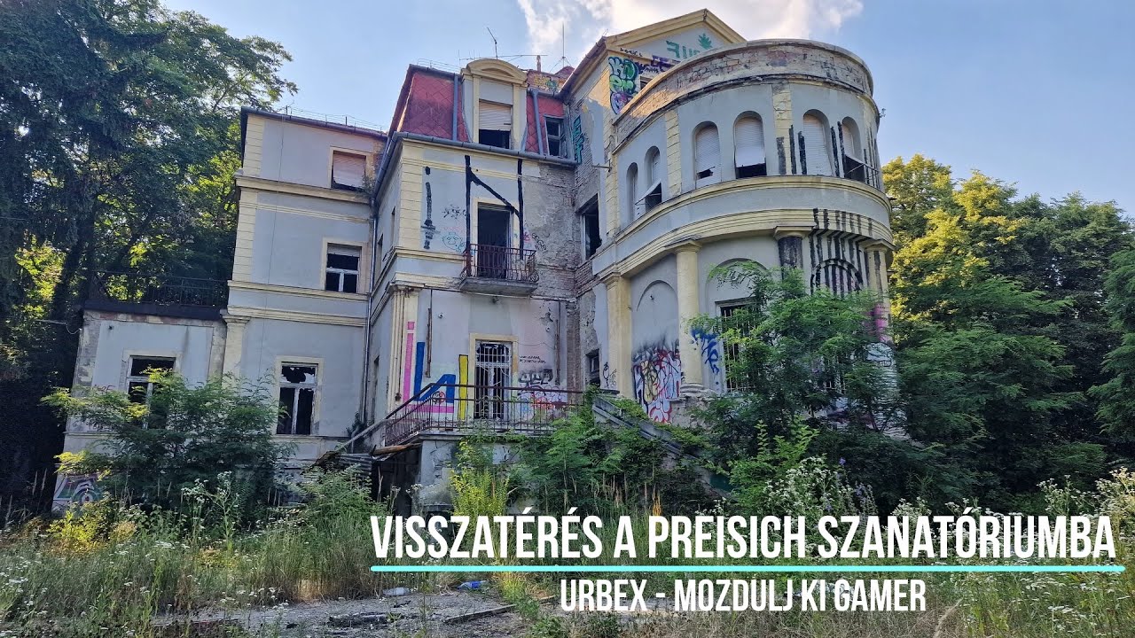 Az Elhagyatott Tündérhegyi Pszichiátria - Visszatérés a Preisich Szanatóriumba [Urbex]