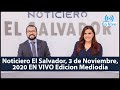 Noticiero El Salvador EN VIVO 3 de Noviembre, 2020 Edicion Mediodia