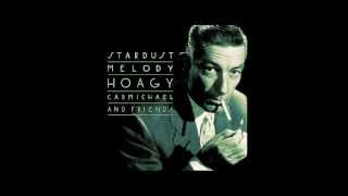 Hoagy Carmichael - Stardust (Stardust Melody) chords