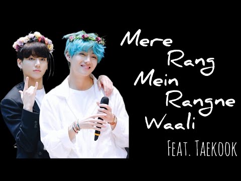 Taekook | Tae🐯💜🐰kook | Hindi mix | Mere rang mein | Taekook romantic edit | Virtual Visage