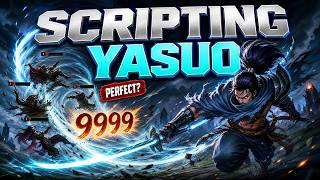I Investigated the “Perfect” Yasuo Script