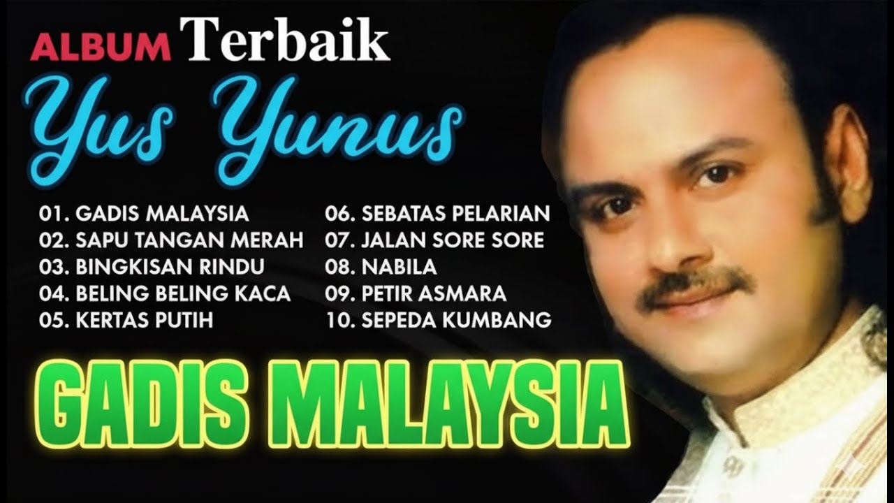 ALBUM TERBAIK YUS YUNUS GADIS MALESIA SAPU TANGAN MERAH