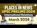 Places in News UPSC 2024 | International Relations | March 2024 | StudyIQ IAS