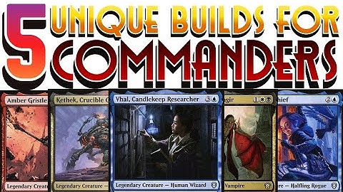 5 Unique Builds For 5 Commanders | Episode 5