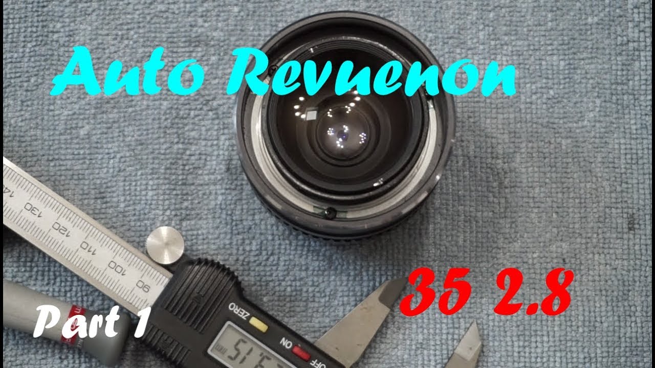 Auto Revuenon 35 mm 2.8 - Disassembly , Lubricate , Assembly , Refurb - Part 1