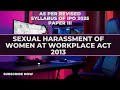 Sexual Harassment Of Women At Workplace Act 2013, Revised Syllabus of IPO 2025, PAPER III IPO 2025.