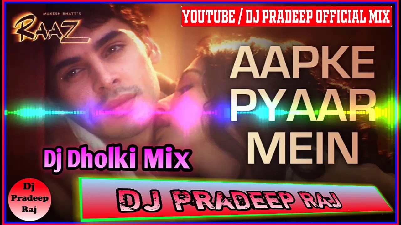 Aapke Pyaar Mein Raaz 2002  Dj Hard Dholki Mix  Dj Pardeep Raj  Dj Pradeep Official Mix 