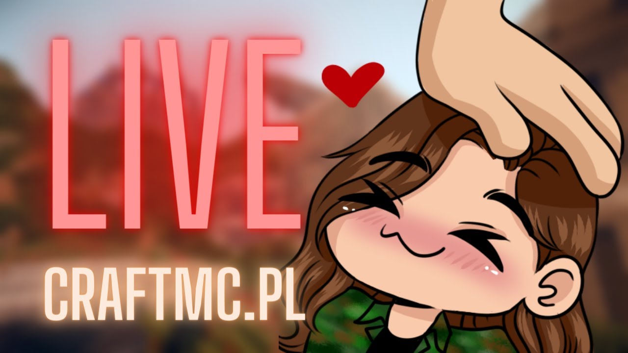 🔴 LIVE.. Minecraft.. Craftmc.pl WRÓCIŁAM ! 💪 #143 👊 - YouTube
