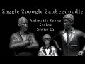 Zzz animatic scene series scene 59 zaggle zooogle series