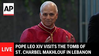 LIVE: Pope Leo XIV visits the tomb of St. Charbel Makhlouf in Lebanon