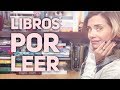 LIBROS POR LEER // ¡MÁS DE 70 LIBROS! // ELdV