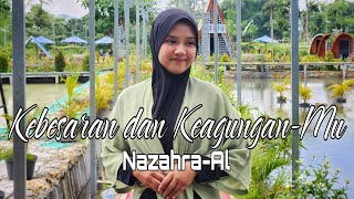 Kebesaran Dan Keagunganmu By Nazahraal    cipt S Hariyanto