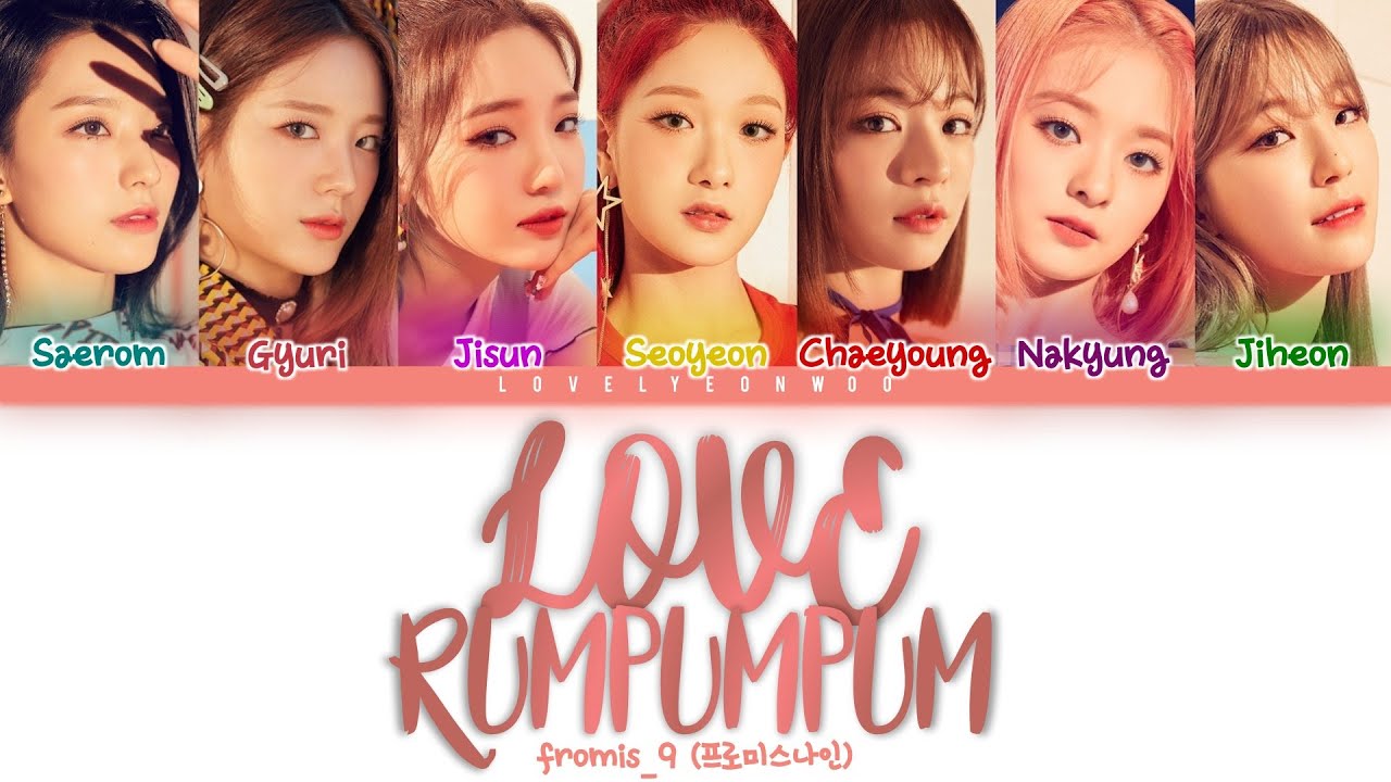 fromis_9 (프로미스나인) – LOVE RUMPUMPUM Lyrics (Color Coded Han