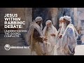 Jesus Within Rabbinic Debate: Understanding the Gospel Conflicts