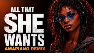 Ace Of Base - All That She Wants | Afro Amapiano Remix 2026 I Deep Afro House Vibes