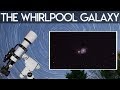 Let&#39;s Photograph the Whirlpool Galaxy [Astrophotography]