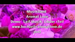 Moderator. Tamada .Elena Zvereva . Musikband  Aromat Love Demo Leif Musik Lieder  1 Teil2017.