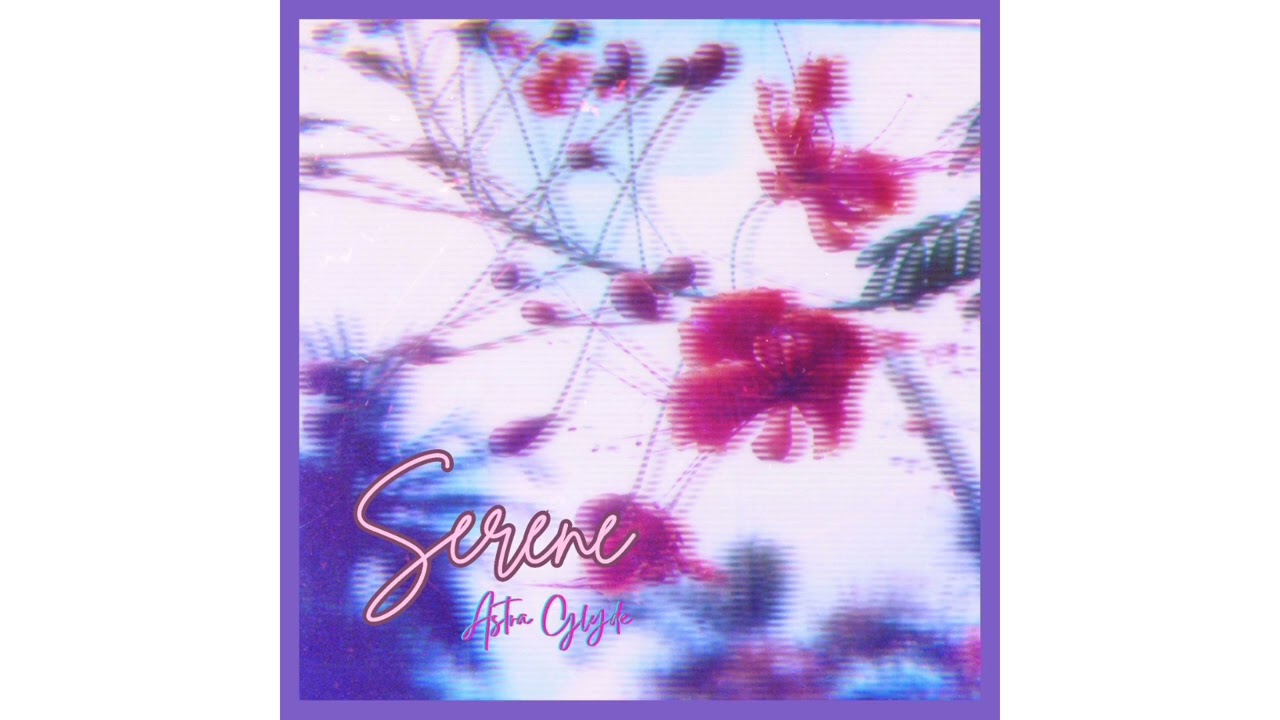 Astra Glyde - Serene (Official Audio)