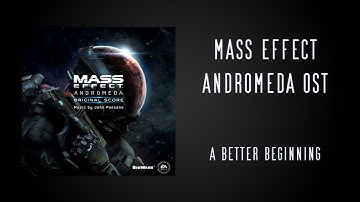 Mass Effect: Andromeda Original Score - A Better Beginning