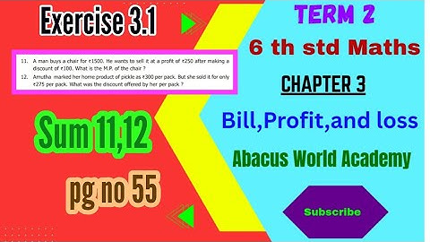 6th std maths Term 2 chapter 3 Bill Profit and Loss Exercise 3.1 sum 11,12 pgno 55