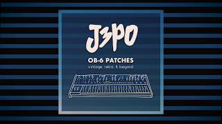 J3PO OB-6 Patches: Vintage, Retro, and Beyond - Official Sounds Demo