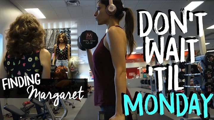 Don't Wait 'Til Monday | Creating Margaret