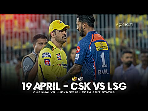 Csk Vs Lsg IPL 2024 Edit Status | Csk Vs Lsg Status 2024  | IPL 2024 😍