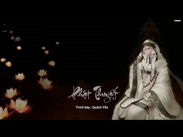 Phật Thuyết -  Quách Yến