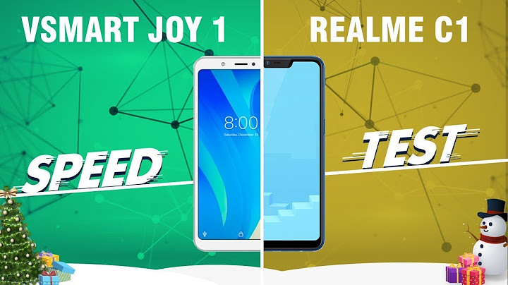 So sánh vsmart joy 1 và realme c1 năm 2024