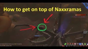 How to get on top of naxxramas (even easier) under 1 minute