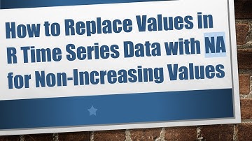 How to Replace Values in R Time Series Data with NA for Non-Increasing Values