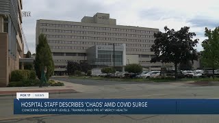 Mercy Health staff describe chaos amid COVID surge