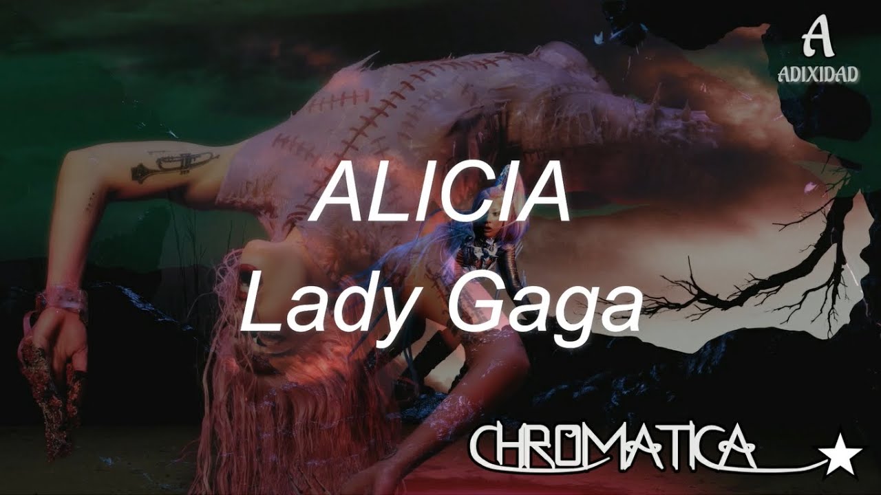 Lady Gaga Alice (Lyrics) YouTube