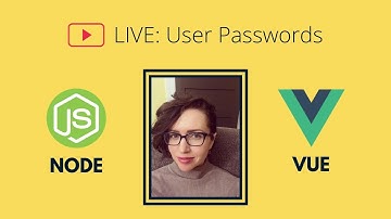 Livestream: User Password CRUD in Node & Vue.js | Full-Stack JavaScript Application