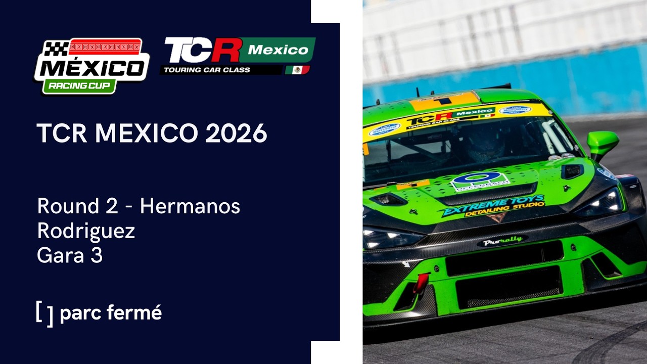 Mexico Racing Cup – TCR Mexico 2026 | Round 2: Hermanos Rodriguez – Gara 3