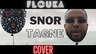 TAGNE - FLOUKA FT SNOR (OFFICIAL CARTOON VIDEO) - Cover By DroneCallMe