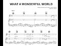 Louis Armstrong - What a wonderful world - Piano + Sheet Music