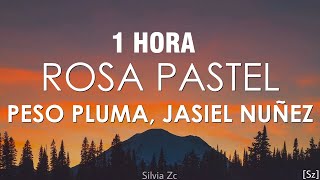 [1 HORA] Peso Pluma, Jasiel Núñez - Rosa Pastel (Letra\/Lyrics)