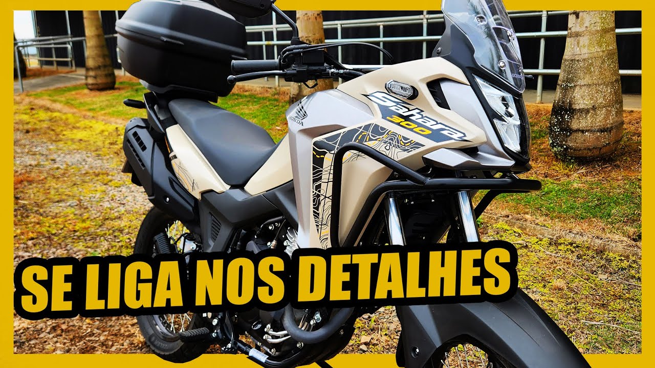 HONDA XRE 300 SAHARA EM DETALHES *NÃO PARECE MAS É UMA NOVA MOTO*