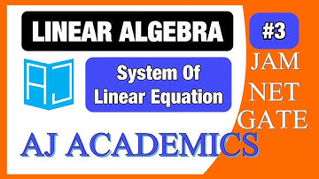 linear algebra||lec-3||previous year questions||iit-jam||net||gate||aj academics ||ajay yadav sir
