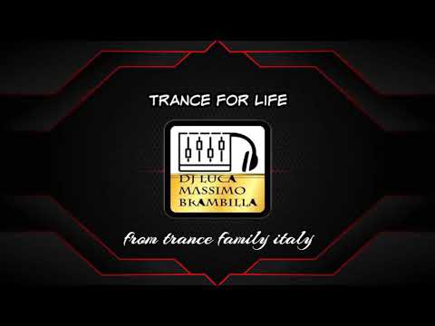 Trance For Life 337 Selected And Mix By Dj Luca Massimo Brambilla