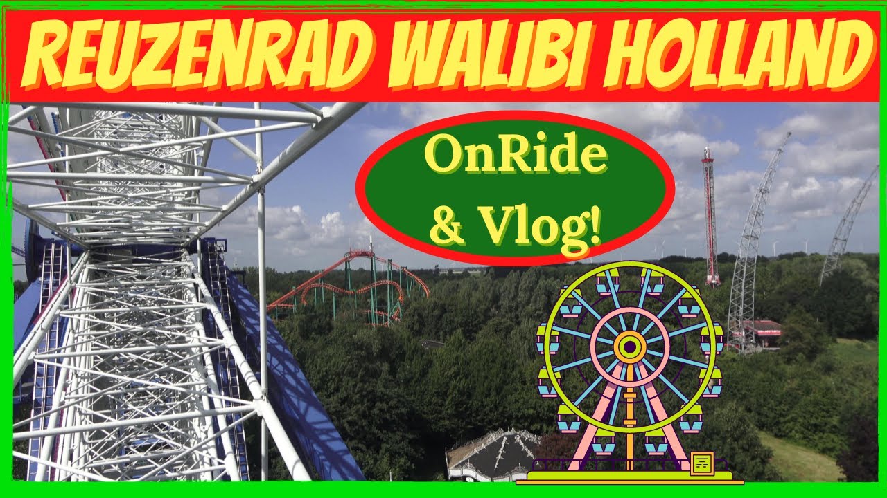 Walibi Holland 2023 - La Grande Roue (Reuzenrad) OnRide POV & Vlog