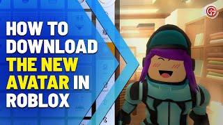 Roblox New Avatar Update: How To Download & Get - YouTube